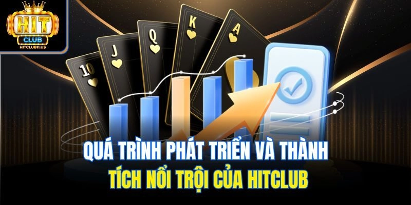 Quá trình phát triển và thành tích nổi trội của Hitclub